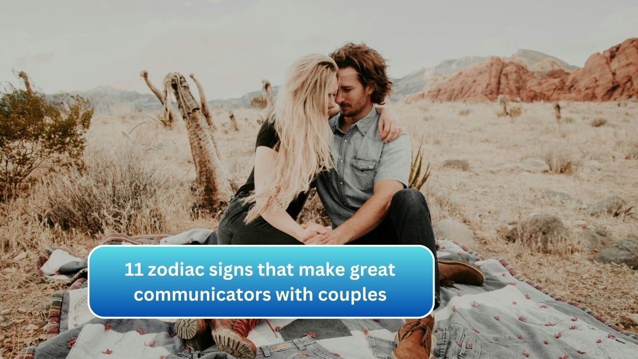 11 zodiac signs that make great communicators with couples